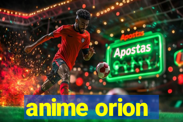 anime orion